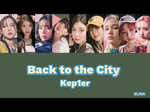 Back to the City / Kep1er 日本語 カナルビ