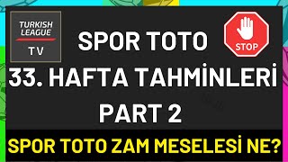 SPOR TOTO 33. HAFTA TAHMİNLERİ PART 2 #sportoto #sportotosüperlig #sportotoanali