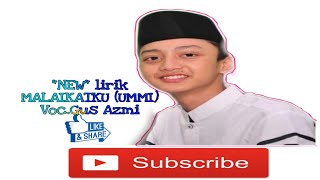 Download lagu 'NEW' Lirik Lagu (MALAIKATKU UMMI) Voc.Gus Azmi mp3 Download lagu 'NEW' Lirik Lagu (MALAIKATKU UMMI) Voc.Gus Azmi mp3