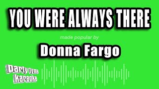 Donna Fargo - You Were Always There (Karaoke Version)