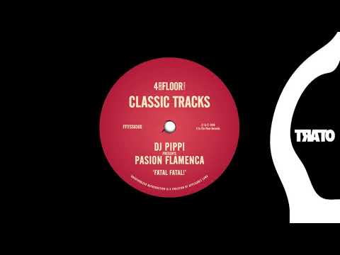 DJ Pippi, Pasion Flamenca, DJ Gregory - Fatal Fatal- (Parady Dub)