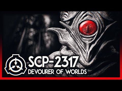 The Horror of SCP-2317 | The Devourer of Worlds