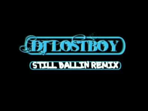 DJ LOSTBOY - Still Ballin Remix