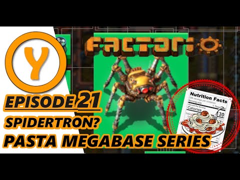 Factorio 1.0 Pasta Megabase - Episode 21 - SpiderTron?