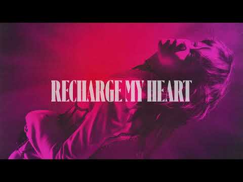 Video thumbnail for RECHARGE MY HEART