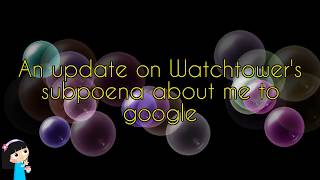 I&#39;m Challenging Watchtower&#39;s Subpoena Against Me.