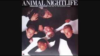 Animal Nightlife  -  Preacher,Preacher (Take Me ToThe Church)_A Remix