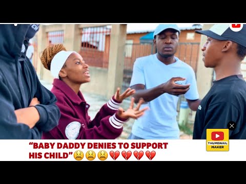 BABY MAMA DRAMA EP:”I’M NOT READY TO BE A FATHER!!!!!”😫😫😫💔💔💔🔥🔥🔥🔥🔥