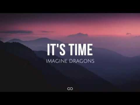 It's time (lyrics) - Imagine Dragons