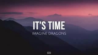 It&#39;s time (lyrics) - Imagine Dragons