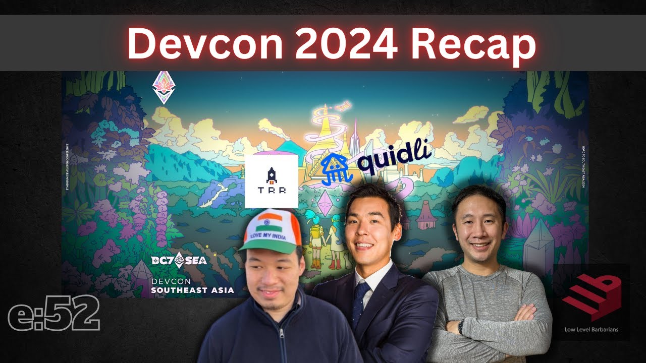 Devcon 2024 Recap | E:52