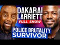 Police Brutality Survivor Dakarai Larriett Joins Jesse Ep 385 Dakarail