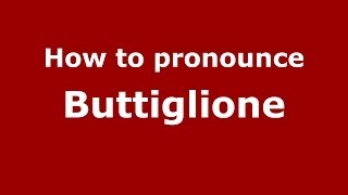 How to pronounce Buttiglione