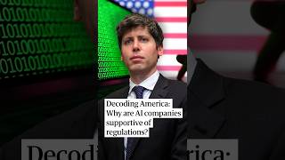 Decoding America: Why are AI companies supportive of regulations?