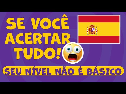 Teste de ESPANHOL ✅ | SE VOCÊ ACERTAR TUDO 😮