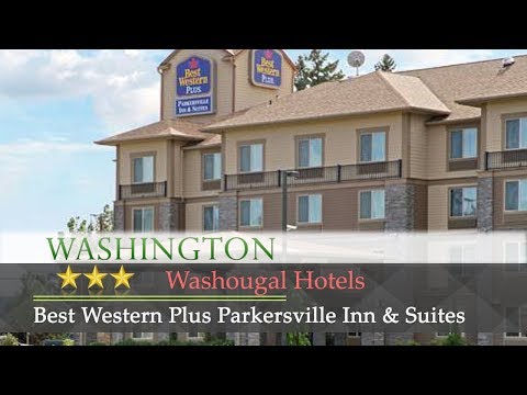 Best Western Plus Parkersville Inn & Suites - Washougal Hotels, Washington