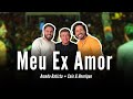 Meu Ex Amor Amado Batista Caio E Henrique Ao Vivo
