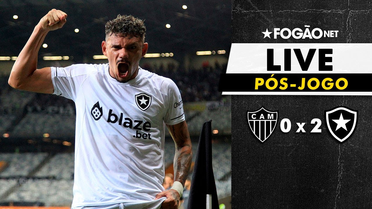 LIVE | Pós-jogo de Atlético-MG 0x2 Botafogo e a repercussão da gigante vitória do Glorioso em BH