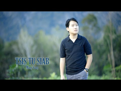 TSIS TU SIAB - Hu: Mang Vaj( New music video)