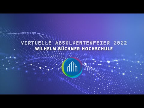 Virtuelle Absolventenfeier 2022 - Wilhelm Büchner Hochschule