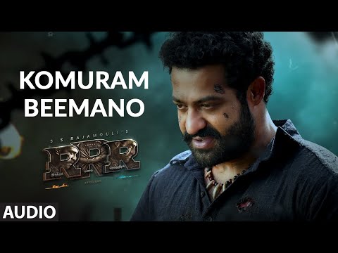 Komuram Beemano Audio Song - RRR – NTR, Ram Charan | Maragadhamani | Bhairava | SS Rajamouli