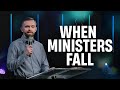 When Ministers Fall from Grace // Pastor Vlad