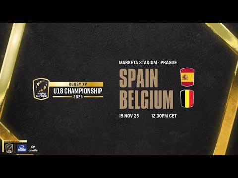 SPAIN v BELGIUM -  RUGBY EUROPE U18 CHAMPIONSHIP 2025
