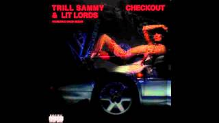 Trill Sammy ft Maxo Kream & Lit Lords - Check Out (Remix)