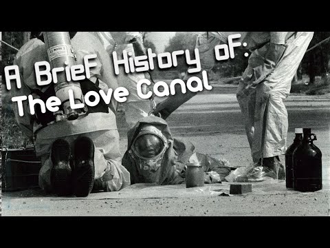A Brief History of: The Love Canal (Short Documentary)