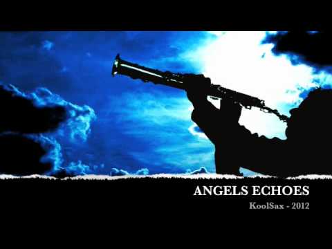 KoolSax - Angels Echoes