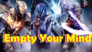 Destiny Montage ~ Empty Your Mind