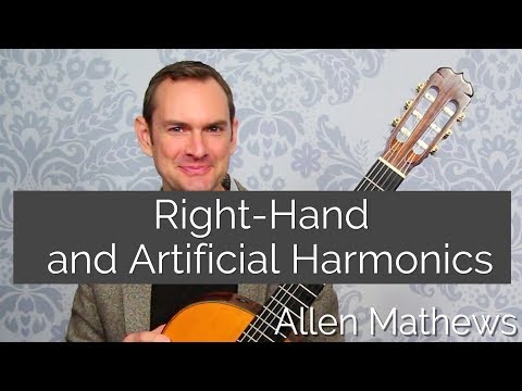 Play Right Hand and Artificial Harmonics on Classical Guitar