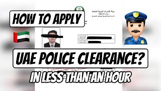 How to get UAE Police Clearance online in less than an hour?