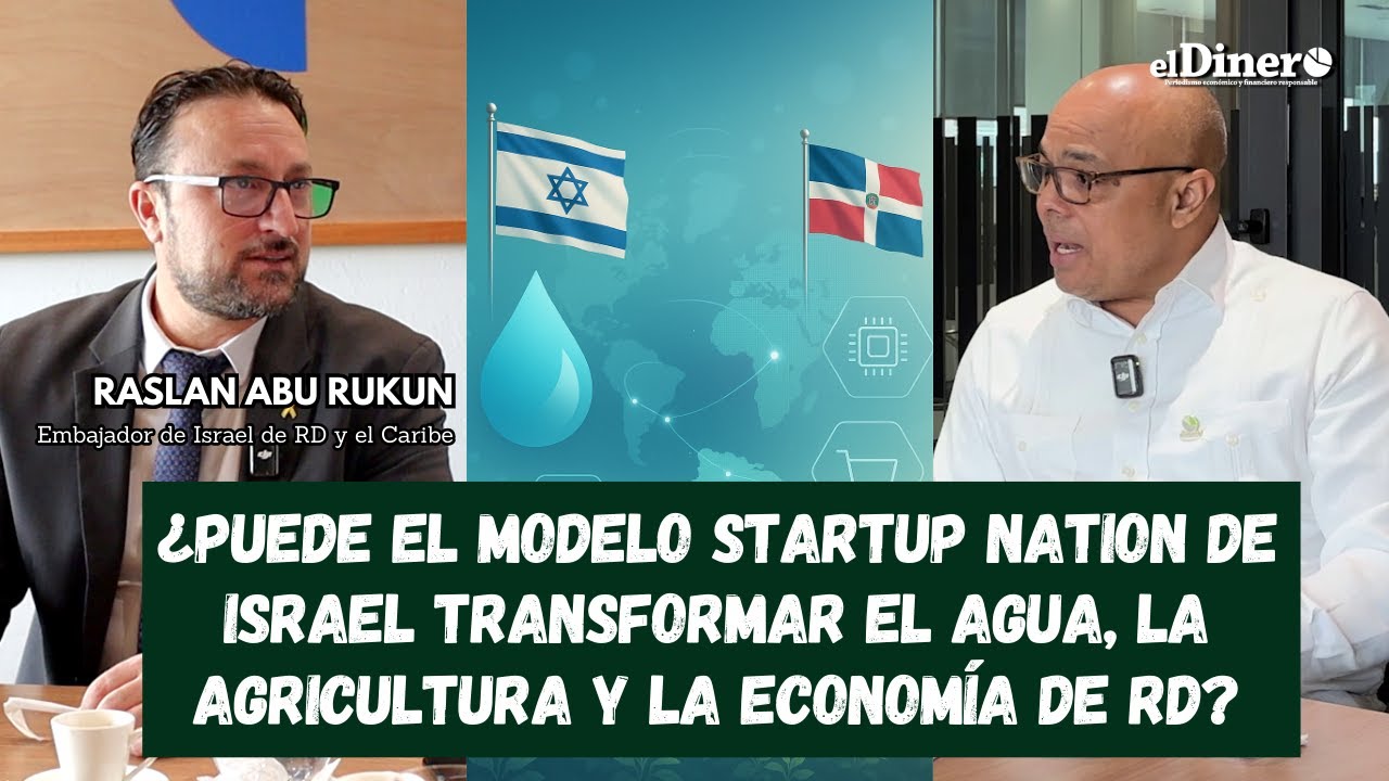 ¿Puede el modelo Startup Nation de Israel transformar el agua, la agricultura y la economía de RD?