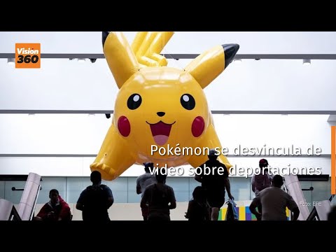 Pokémon se desvincula de video sobre deportaciones