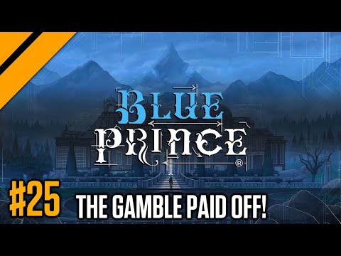 The Gamble Paid Off! - Blue Prince P25 | Day9