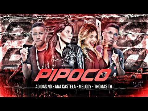 MC THOMAS TH ADIDAS NG, ANA CASTELA, MELODY - PIPOCO REMIX BREGA FUNK #2026 