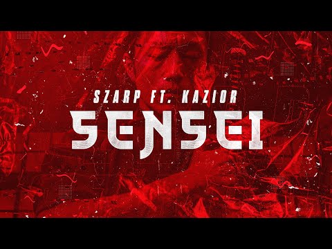 Szarp ft. Kazior - Sensei (prod. K4M x Newlight$)