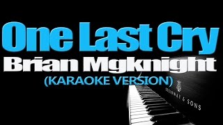 ONE LAST CRY - Brian Mcknight (KARAOKE VERSION)