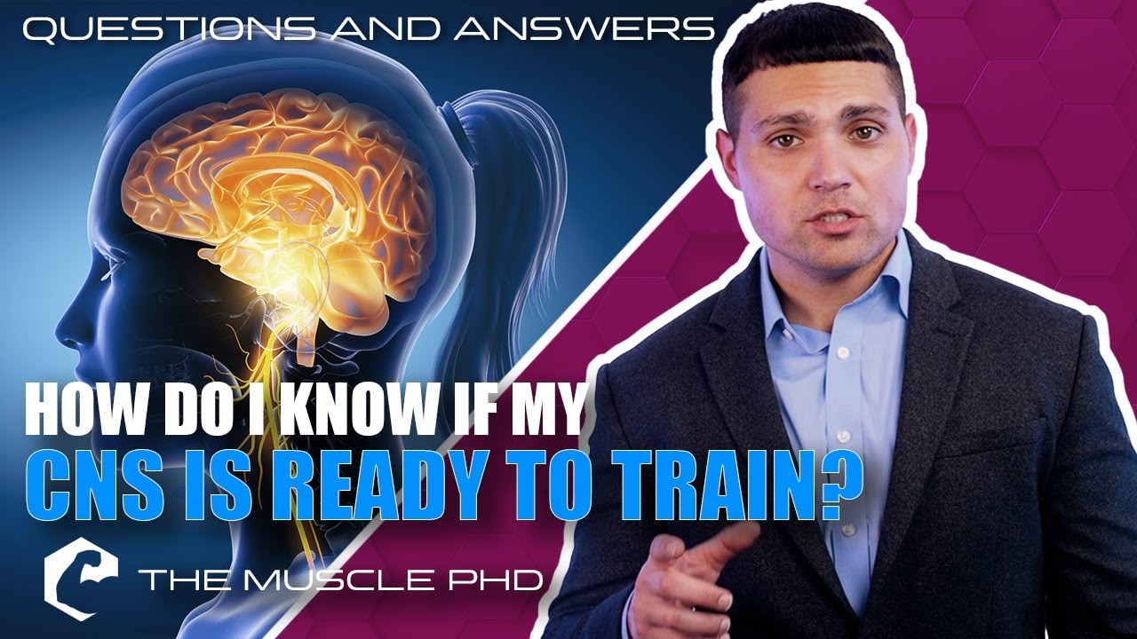 How Do I Know If My CNS Is Ready To Train?