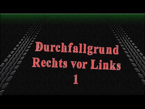 Durchfallgrund Rechts vor Links /Teil 1