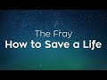 The Fray - How to save a life - Lyrics (HD - 720p ...
