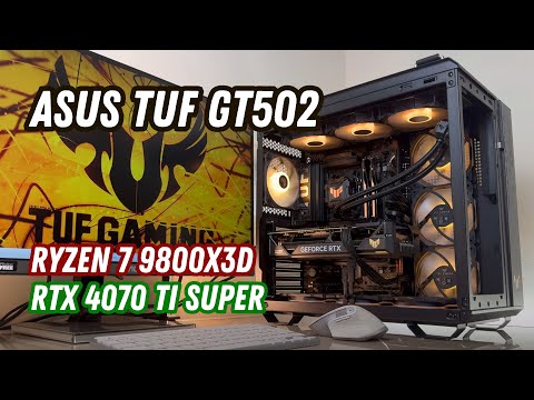 ASUS TUF Gaming GT502 4K Build | AMD Ryzen 7 9800X3D &amp; RTX 4070 Ti SUPER