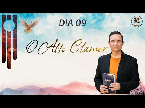 🔴 DIA 9 | SEXTA (27/02): O ALTO CLAMOR | 10 DIAS DE CLAMOR / PR. ARILTON