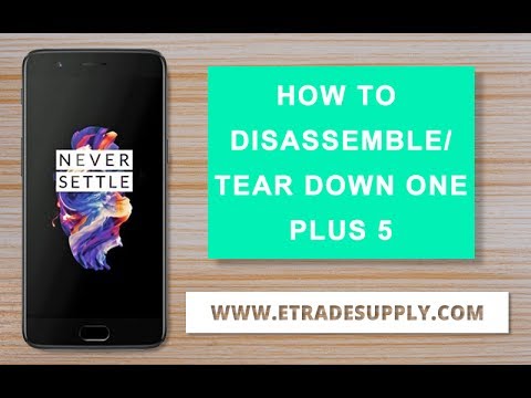 How to Disassemble/Tear down OnePlus 5