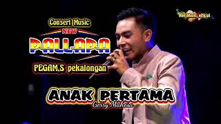 Download lagu ANAK PERTAMA New pallapa Gerry mahesa LIVE PEGAM,s mp3 Download lagu ANAK PERTAMA New pallapa Gerry mahesa LIVE PEGAM,s mp3