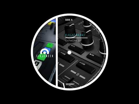 Kullat Nunu - Outwork (Original Mix)