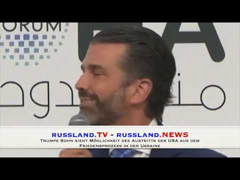 Trumps Sohn sieht Möglichkeit des Austritts der USA aus dem Friedensprozess in der Ukraine