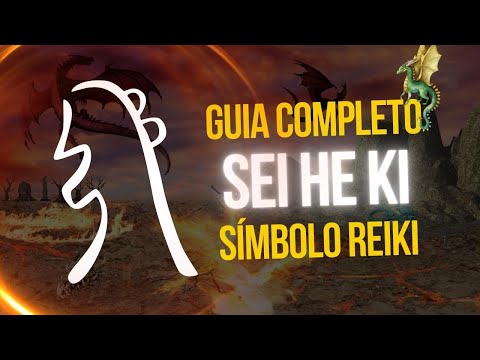 SÍMBOLO SEI HE KI - REIKI - GUIA COMPLETO