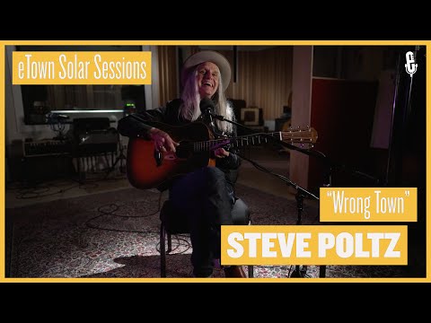 eTown Solar Sessions - Steve Poltz -  "Wrong Town"